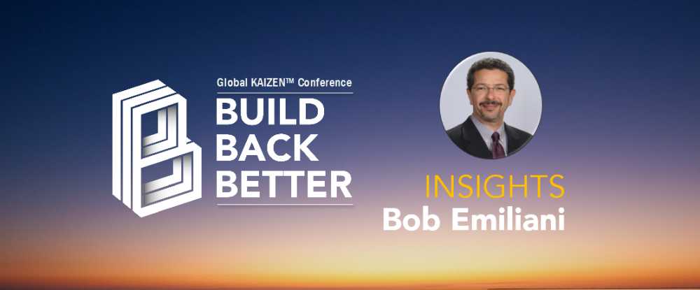 Build Back Better - Bob Emiliani Insights
