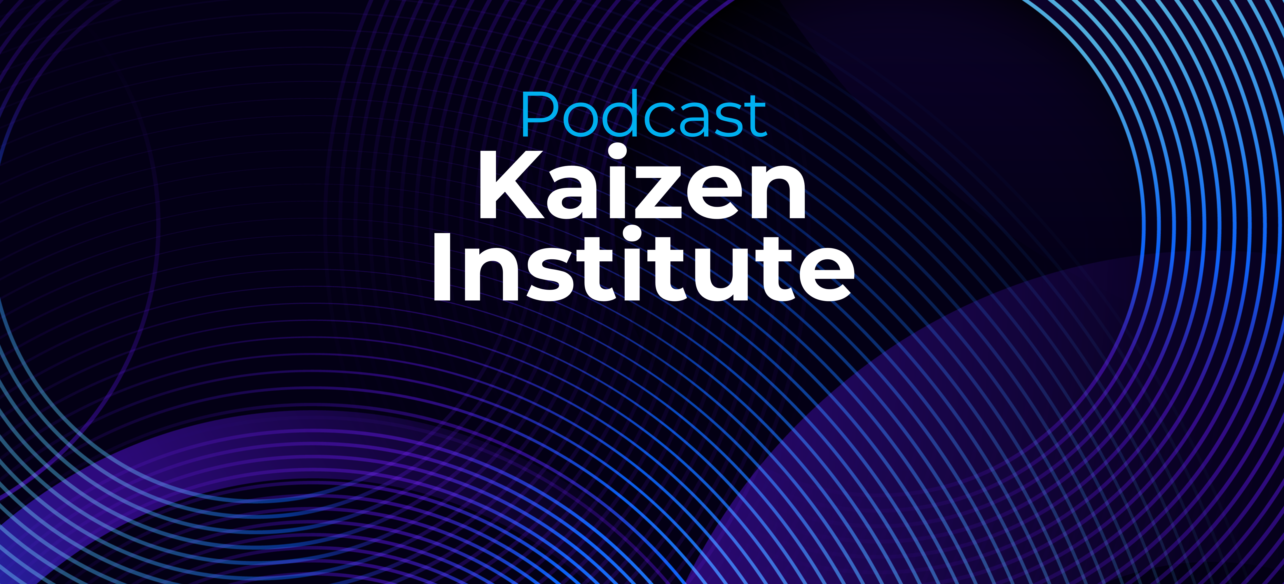Podcast Kaizen Institute