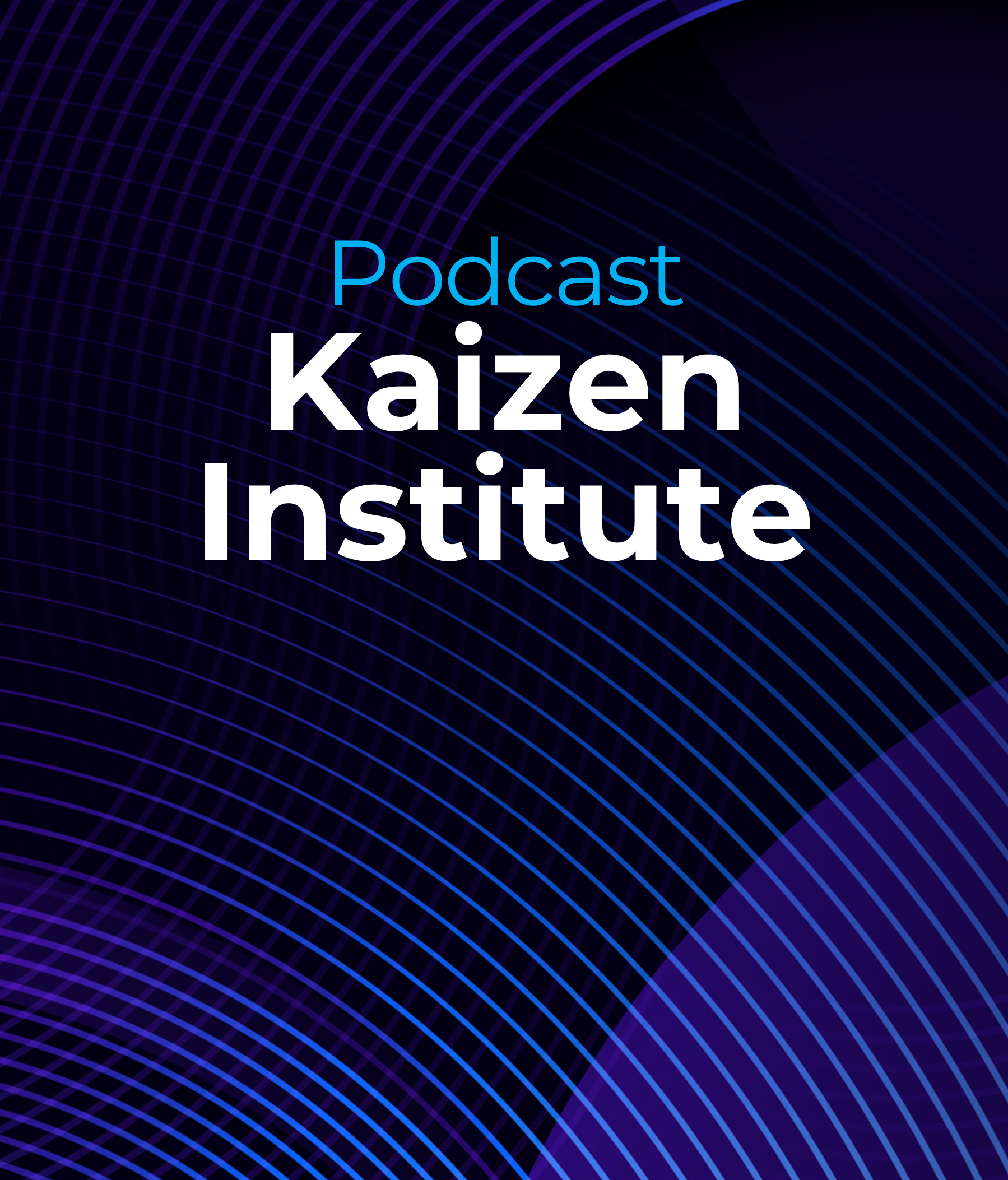 Podcast Kaizen Institute