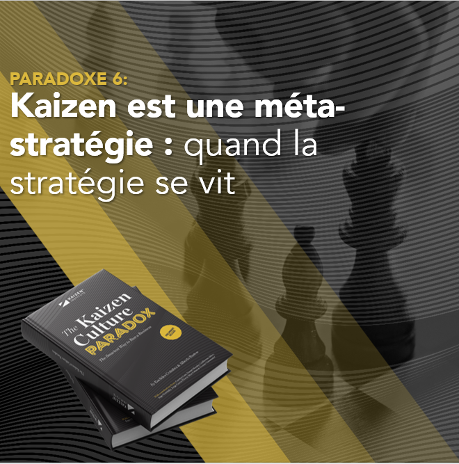 Kaizen est une méta-stratégie : quand la stratégie se vit