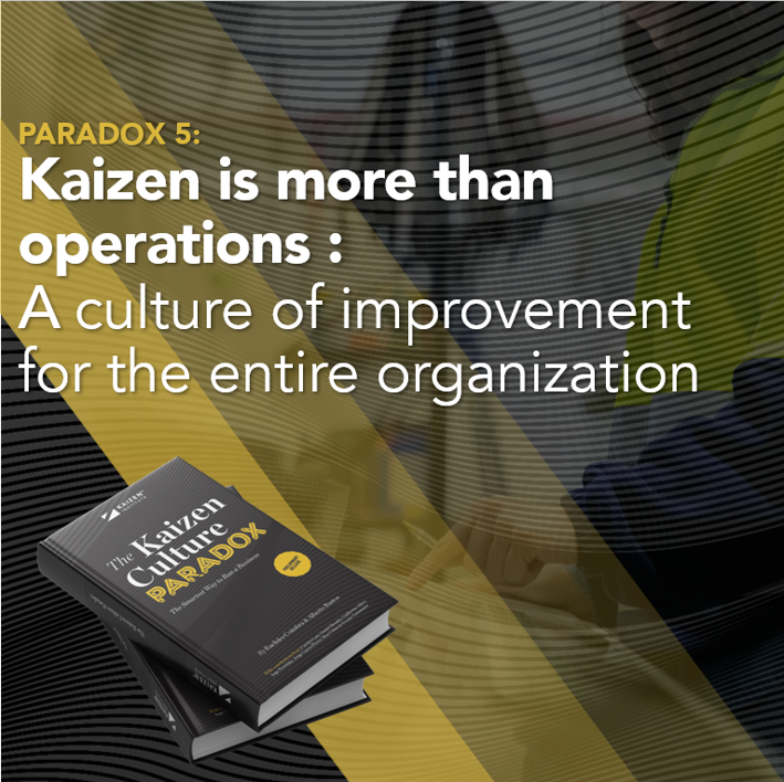 Kaizen is more than operations: a culture of improvement for the entire organization