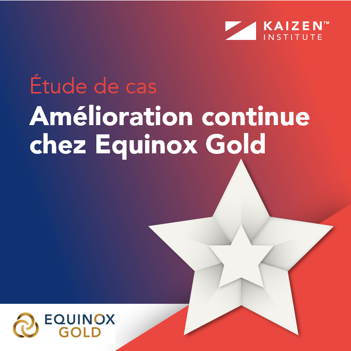 Atteindre une croissance pérenne grâce à l’amélioration continue chez Equinox Gold