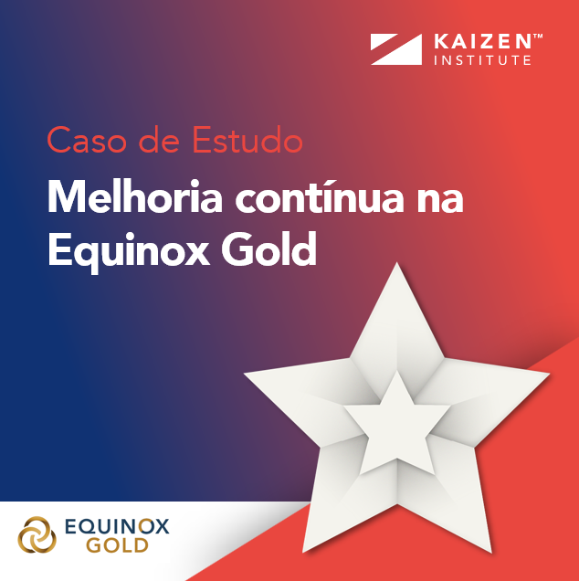 Crescimento sustentável através da melhoria contínua na Equinox Gold