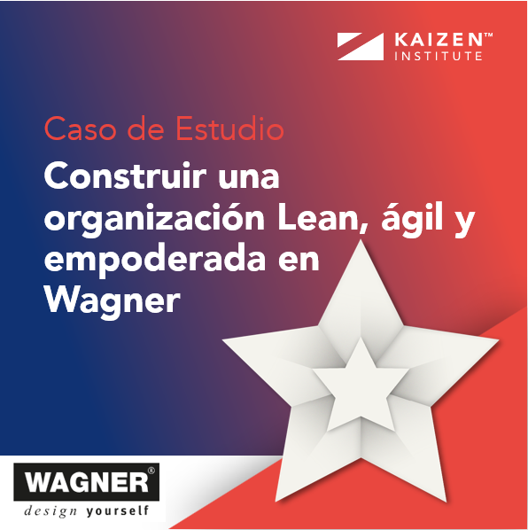 Construir una organización Lean, ágil y empoderada en Wagner