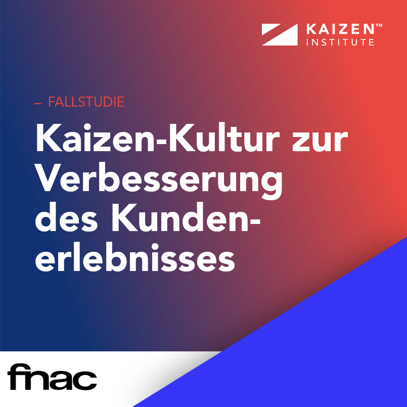 Eine Kaizen-Kultur implementieren, um das Kundenerlebnis in Fnac-Filialen zu verbessern