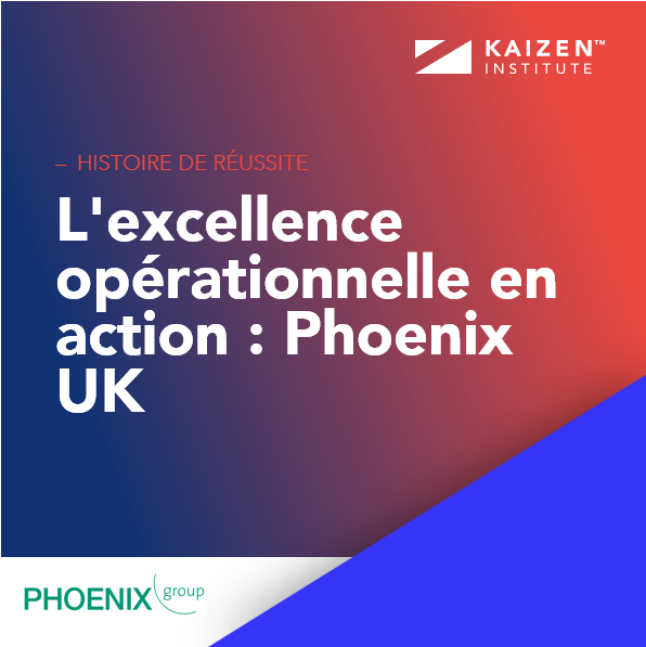 L’excellence opérationnelle en action : mener la transformation Lean chez Phoenix UK