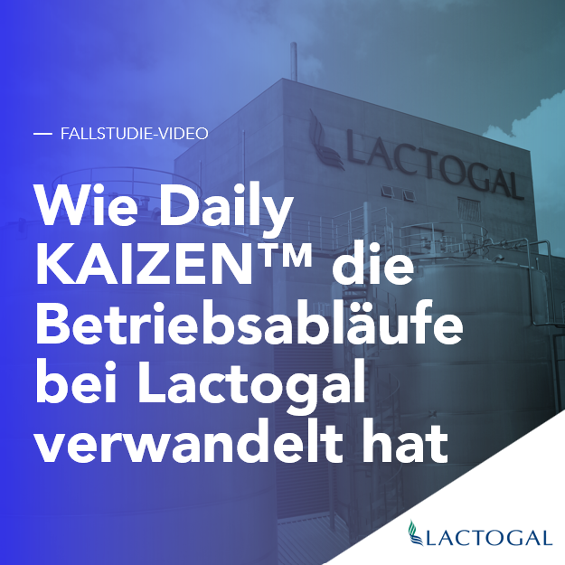 Wie Daily KAIZEN™ die Betriebsabläufe bei Lactogal verwandelt hat