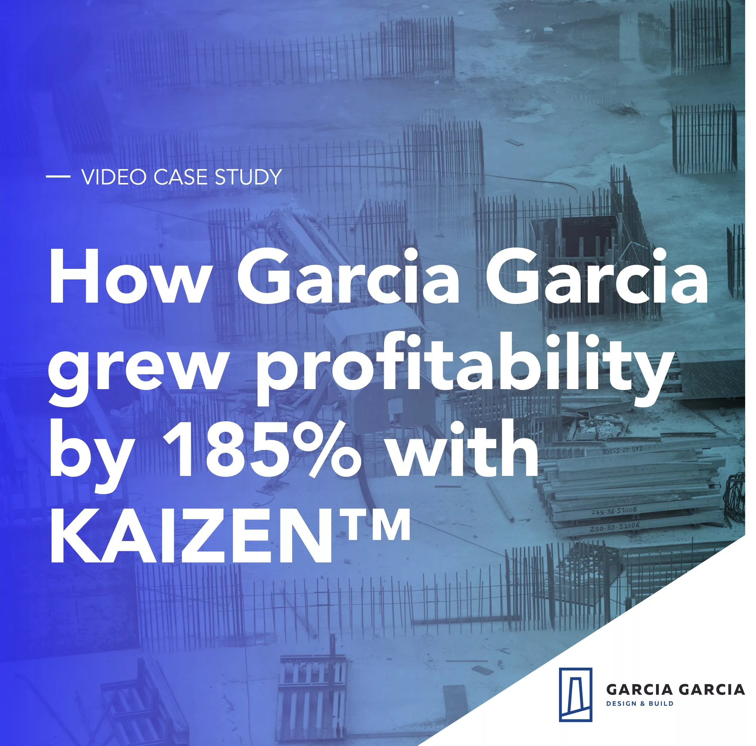How Garcia Garcia grew profitability by 185% with KAIZEN™