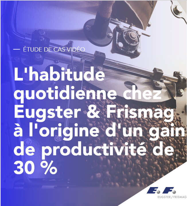 L’habitude quotidienne chez Eugster & Frismag à l’origine d’un gain de productivité de 30 %