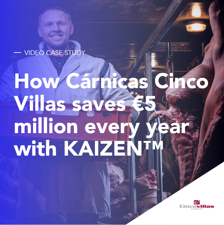 How Cárnicas Cinco Villas saves €5 million every year with KAIZEN™