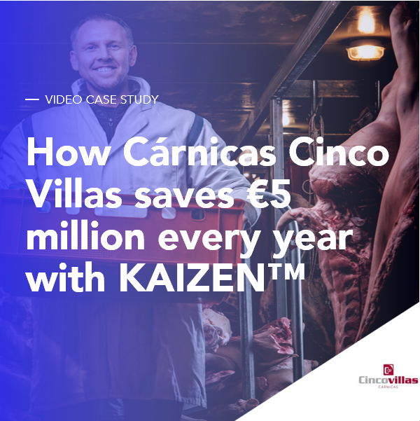 How Cárnicas Cinco Villas saves €5 million every year with KAIZEN™
